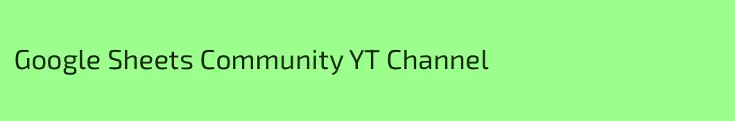 Google Sheets Community YT Channel
